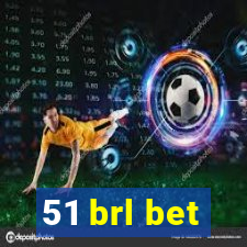 51 brl bet